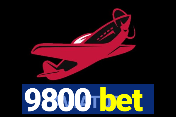 9800 bet